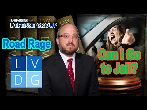 Road Rage in Nevada - Can I go to Jail?