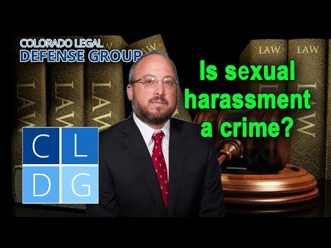 Is &quot;sexual harassment&quot; a crime in Colorado?