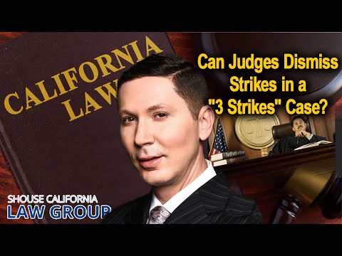 Can judges dismiss strikes in a &#039;3 Strikes&quot; case?