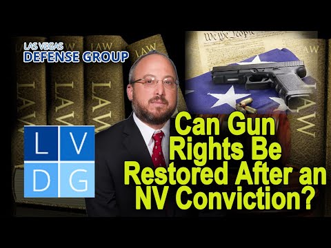 Can I Get My Gun Rights Restored After a Nevada Conviction? (NRS 202.360)