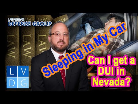 Can I get a DUI if I&#039;m sleeping in my car in Nevada?