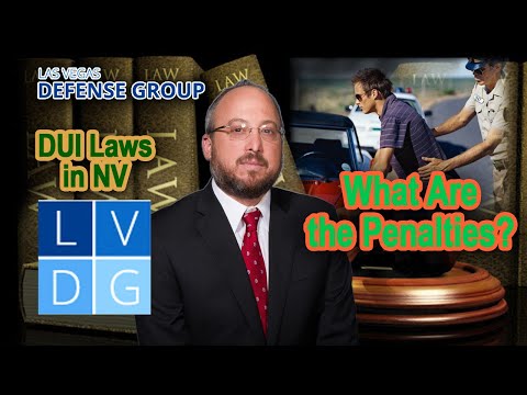 Nevada DUI Laws -- &quot;What are the Penalties?&quot;