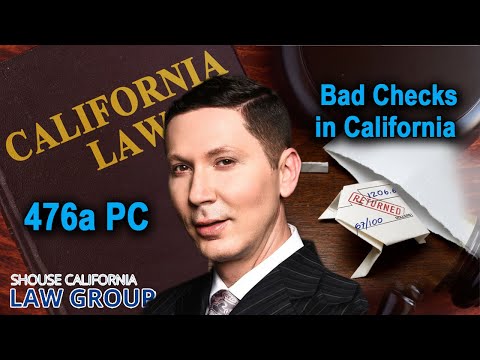California&#039;s &quot;Bad Checks&quot; Law | Penal Code 476a