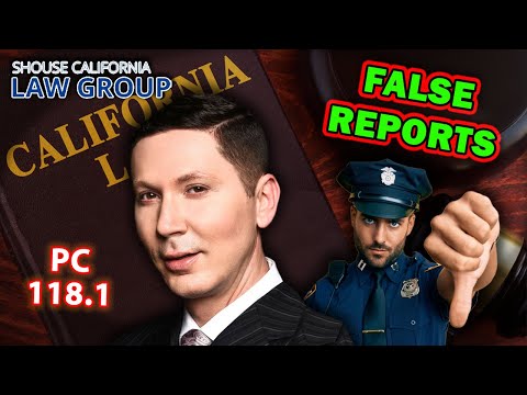 California Penal Code 118.1 PC - Police Filing False Reports