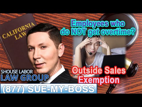 California&rsquo;s Outside Sales Exemption - When Does It Apply?