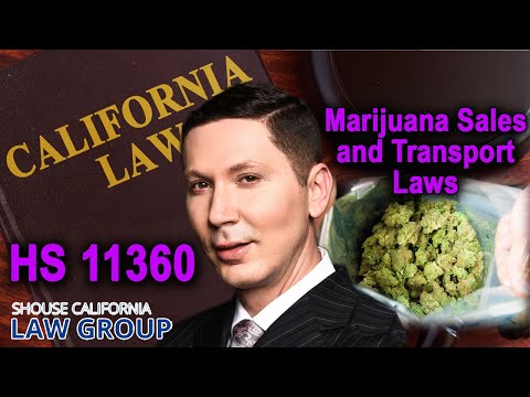 Health &amp; Safety Code 11360 HS - &quot;Marijuana Sales or Transport&quot;