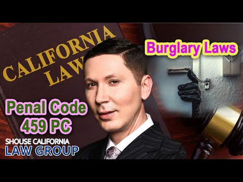 California Burglary Laws | Penal Code 459 PC
