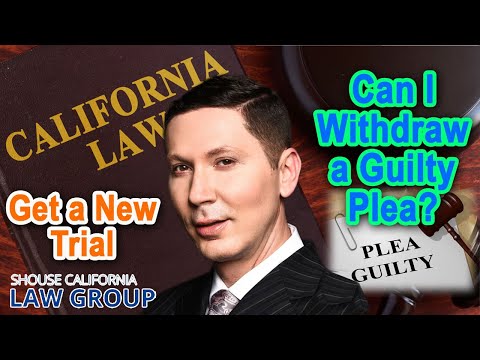 How to withdraw a guilty or &quot;no contest&quot; plea? (Former DA explains)