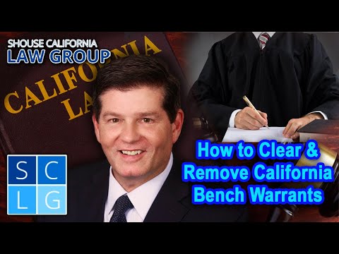 How to Clear &amp; Remove California Bench Warrants