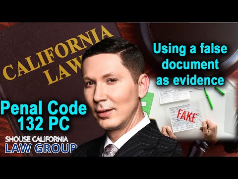 Penal Code 132 PC – California Law of &quot;Offering False Evidence&quot;