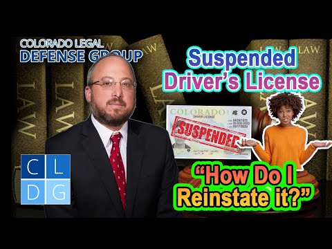 How to Reinstate a Suspended Driver’s License in Colorado | Attorney Explains