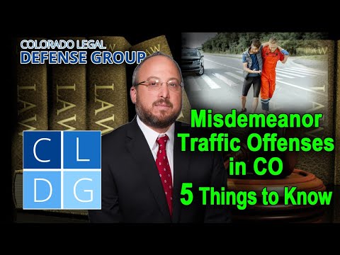 Misdemeanor Traffic Offenses in Colorado – Five things to know