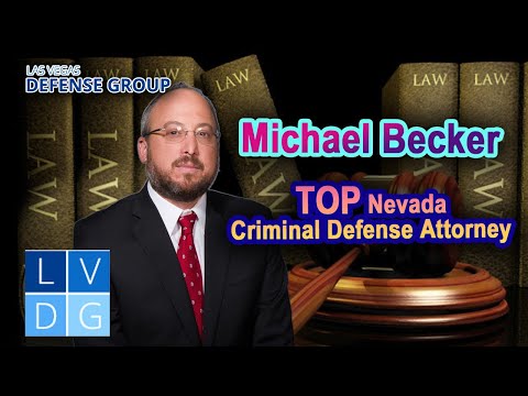 Michael L. Becker, Esq. — top Nevada criminal defense lawyer in Las Vegas
