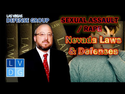 How can I get convicted of &quot;sexual assault&quot; (rape) in Nevada? Law &amp; defenses.