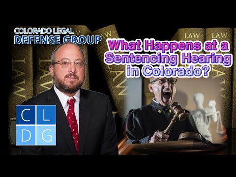 What happens at a sentencing hearing in a Colorado criminal case?