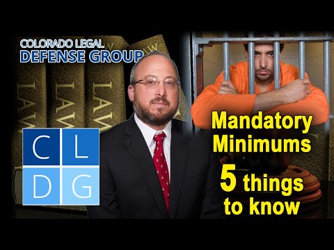 Mandatory Minimum Sentencing in Colorado -- 5 Things to Know