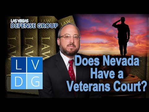 Does Nevada have a veterans court? Las Vegas criminal defense attorneys explain.