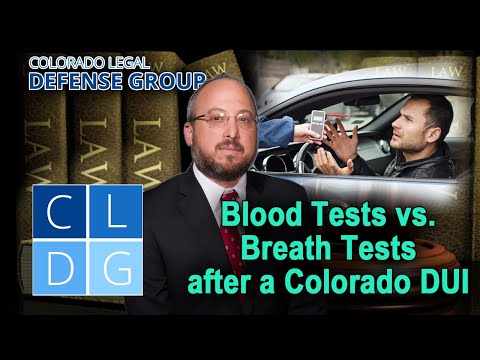 Blood Tests vs. Breath Tests after a Colorado DUI