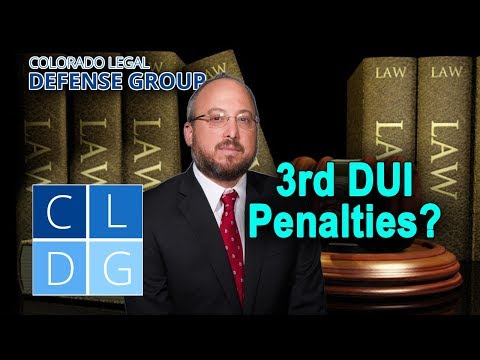 3rd DUI in Colorado – What penalties am I facing?