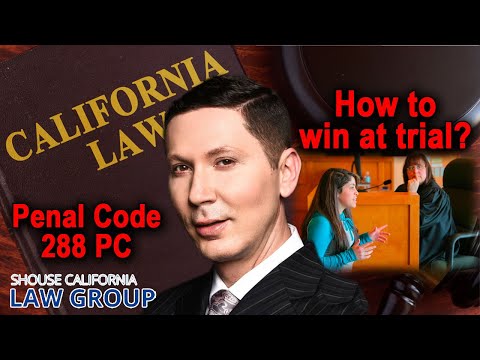 LEGAL ANALYSIS – How to win a &quot;child molestation&quot; trial (former D.A. explains) Penal Code 288 PC