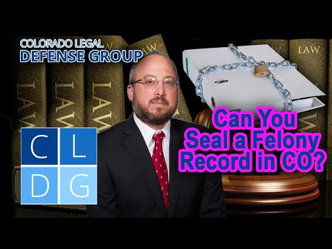 Can You Seal a Felony Record in Colorado?