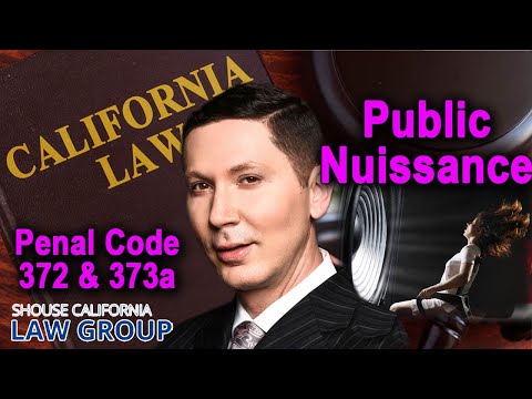 When is causing a &quot;nuisance&quot; a crime? (Penal Code 372 &amp; 373a)