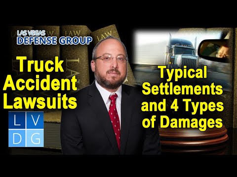 Typical settlement amounts for truck accidents in Nevada -- 4 Types of Damages