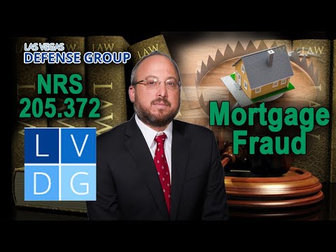 What if I am arrested for &quot;mortgage &amp; real estate fraud&quot; in Nevada? (NRS 205.372)