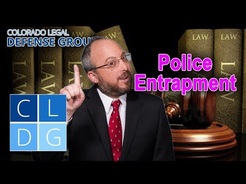 When can police &quot;entrapment&quot; get my Colorado case dismissed?