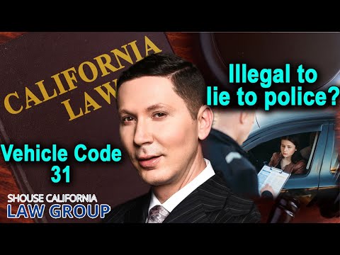 Is it a crime to lie to police during a traffic stop? (California Vehicle Code 31)