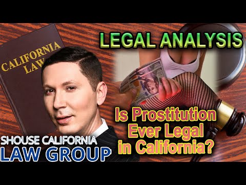 &quot;Is Prostitution Ever Legal in California?&quot;