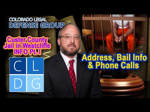 Custer County Jail in Westcliffe General Information Part I – Address, Bail Info and Phone Calls