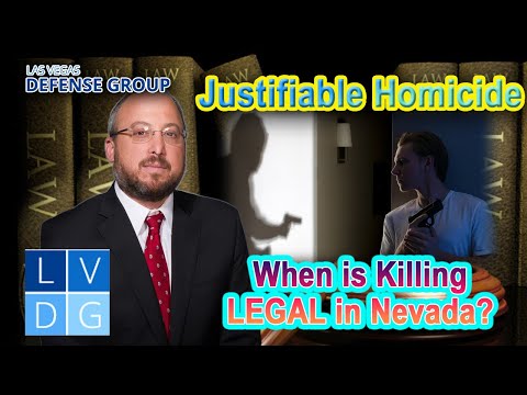 Justifiable Homicide -- &quot;When is Killing LEGAL in Nevada?&quot; Top Defense Attorney Explains