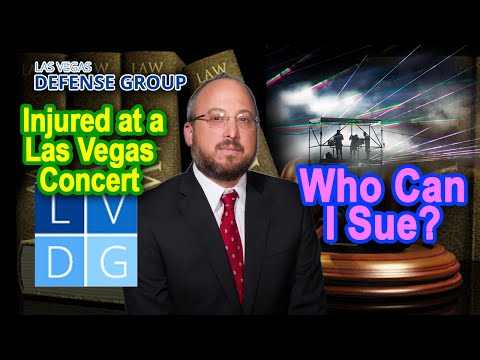 Injured at a Las Vegas Concert – &quot;Who can I sue?&quot;