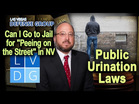 Can I go to jail for &quot;peeing on the street&quot; in Las Vegas? NV public urination laws.