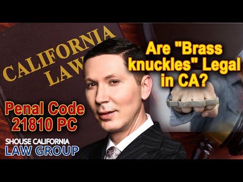 Are &quot;brass knuckles&quot; illegal in California? (Penal Code 21810 PC)