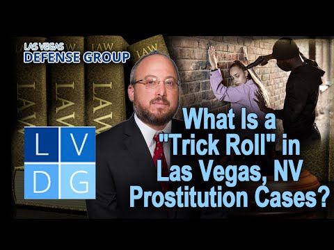 What is a &quot;trick roll&quot; in Las Vegas, Nevada prostitution cases?