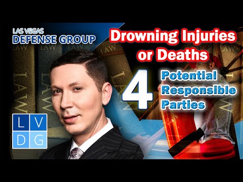 Drowning injury or death...4 parties the law may hold responsible in Nevada