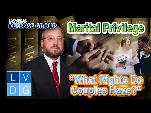 What Is the &quot;Marital Privilege&quot; in Nevada Criminal Law?