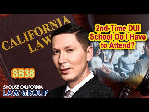 SB38: 2nd-Time DUI School - Do I have to attend?