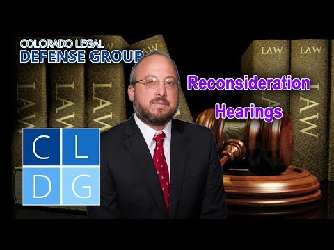 Reconsideration hearings in Colorado - 35(b) proceeding