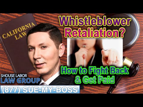 Whistleblower retaliation in California -- How to fight back with a lawsuit against your boss