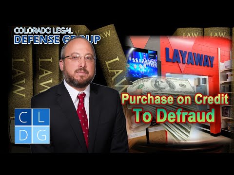 Crime of &quot;Purchase on Credit to Defraud&quot; in Colorado -- 3 Legal Defenses