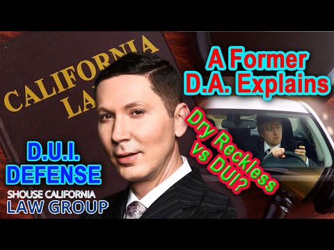 Dry Reckless vs DUI? A former D.A. explains