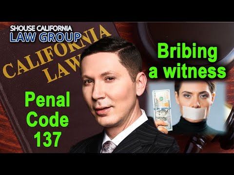 Penal Code 137 PC - Bribery of a Witness in California