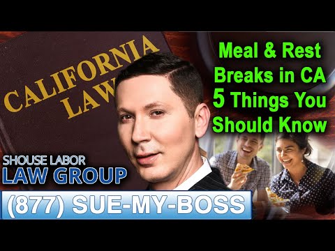 "Meal and Rest Break" Laws for California Employees