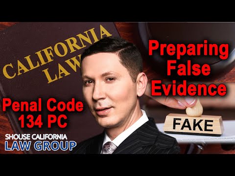 Penal Code 134 – Preparing false evidence for an investigation or legal proceeding