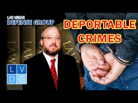 Crimes that can get a non-citizen deported from Nevada