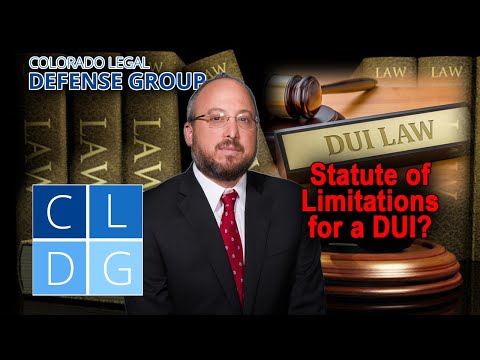 What is the &quot;statute of limitations&quot; for a DUI in Colorado? [2022 UPDATES IN DESCRIPTION]