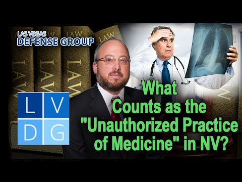 What counts as the &quot;unauthorized practice of medicine&quot; in Nevada?